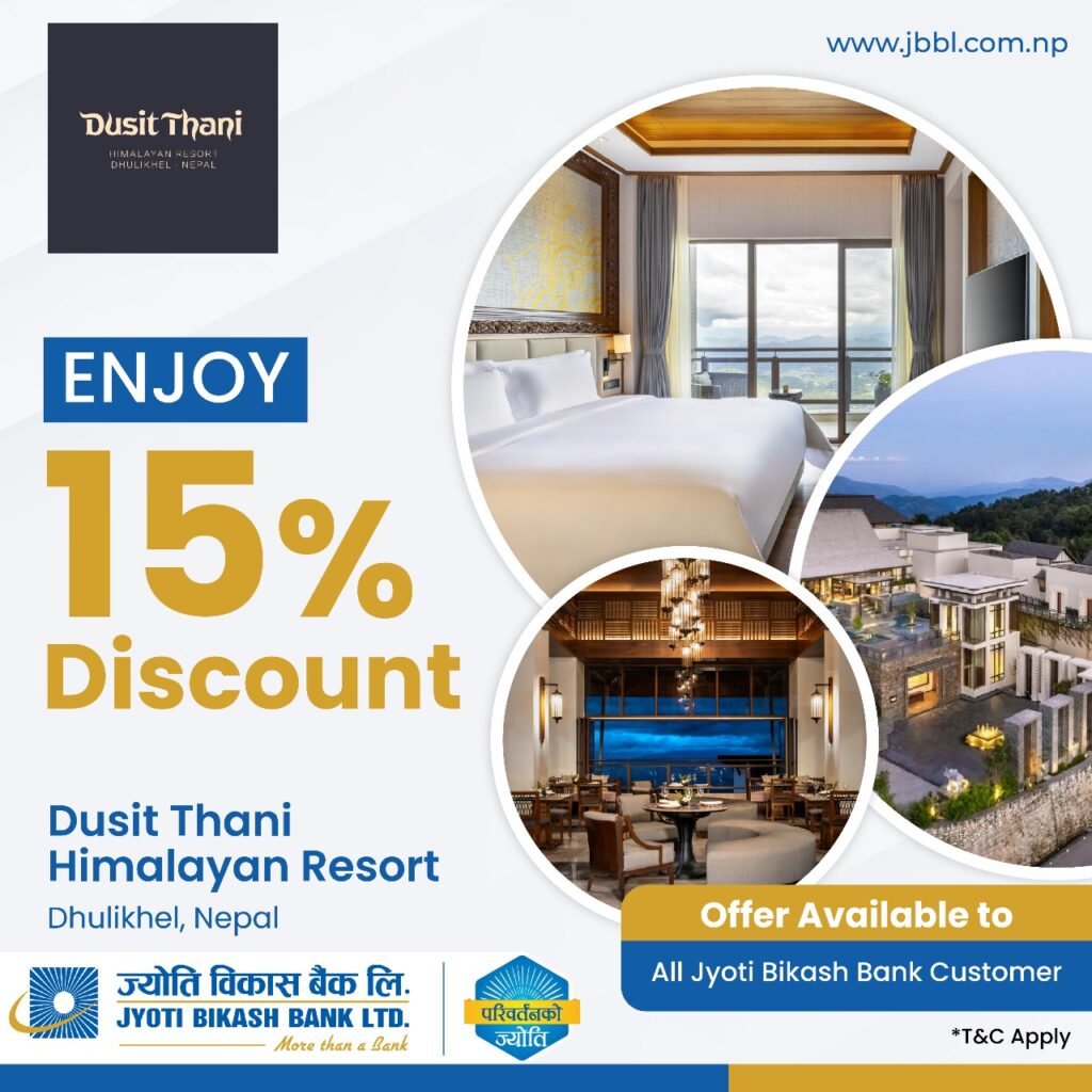Jyoti Bikas Bank Customers to Enjoy Exclusive Discounts at Dusit Thani Himalayan Resort