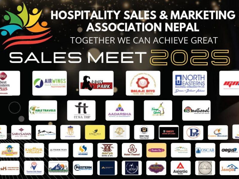 Hospitality Sales & Marketing Association Nepal Drives Growth and Collaboration at Sales Meet 2025 Tomorrow