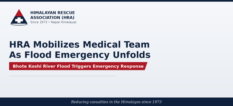 HRA Mobilizes Medical Team As Bhote Koshi Flood Triggers Emergency Response