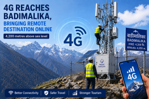 4G Reaches Badimalika, Bringing Remote Tourism Destination Online