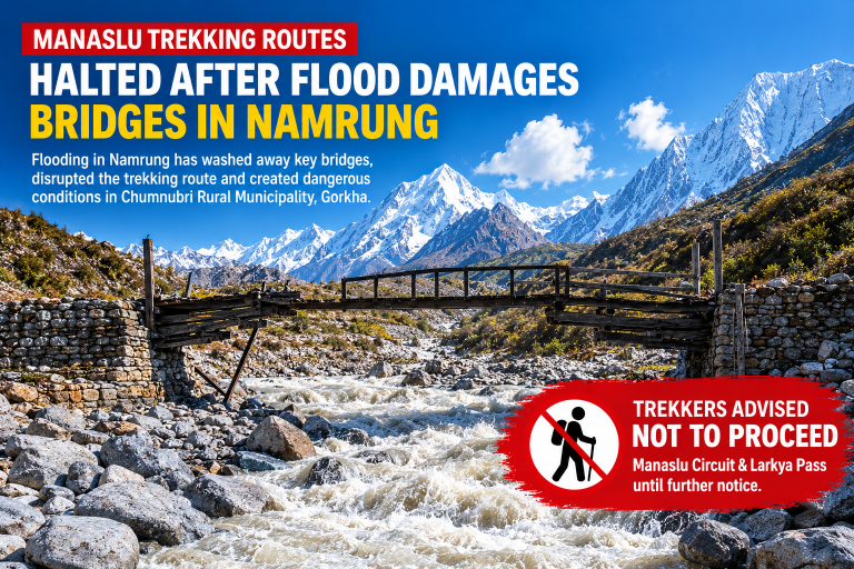 Manaslu Trekking Routes Halted After Flood Damages Bridges in Namrung